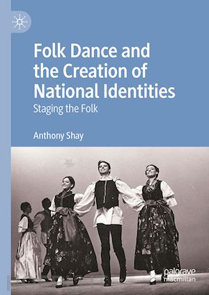 shay anthony - folk dance and the creation of national identities