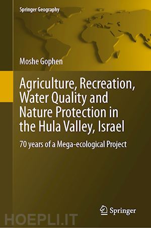 gophen moshe - agriculture, recreation, water quality and nature protection in the hula valley, israel