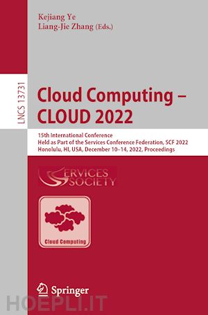 ye kejiang (curatore); zhang liang-jie (curatore) - cloud computing – cloud 2022