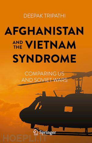 tripathi deepak - afghanistan and the vietnam syndrome