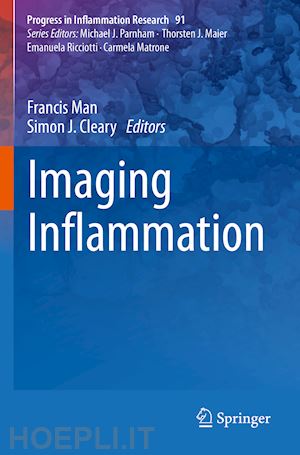 man francis (curatore); cleary simon j. (curatore) - imaging inflammation