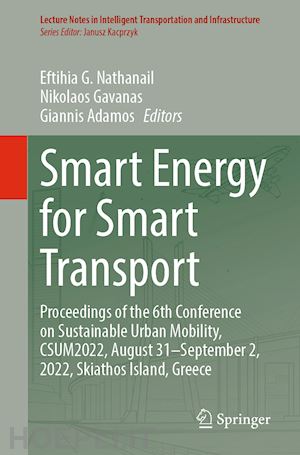 nathanail eftihia g. (curatore); gavanas nikolaos (curatore); adamos giannis (curatore) - smart energy for smart transport