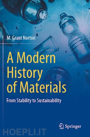 norton m. grant - a modern history of materials