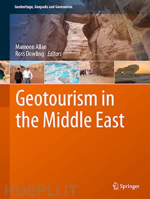 allan mamoon (curatore); dowling ross (curatore) - geotourism in the middle east