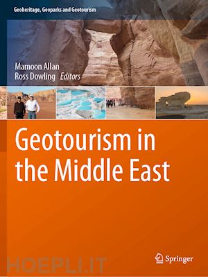 allan mamoon (curatore); dowling ross (curatore) - geotourism in the middle east