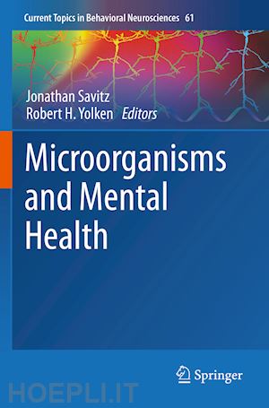 savitz jonathan (curatore); yolken robert h. (curatore) - microorganisms and mental health