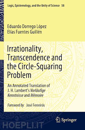 dorrego lópez eduardo; fuentes guillén elías - irrationality, transcendence and the circle-squaring problem