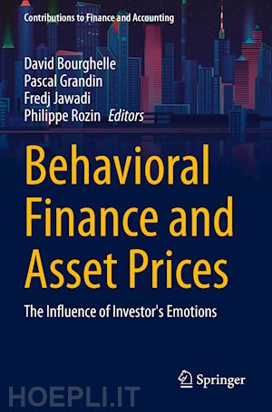 bourghelle david (curatore); grandin pascal (curatore); jawadi fredj (curatore); rozin philippe (curatore) - behavioral finance and asset prices