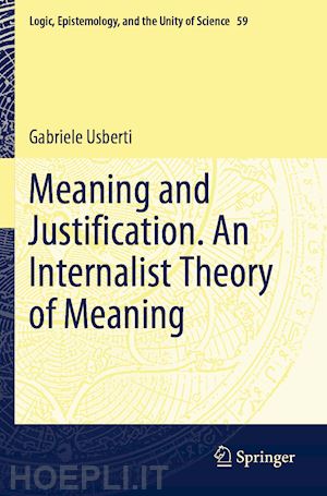 usberti gabriele - meaning and justification. an internalist theory of meaning