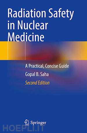 saha gopal b. - radiation safety in nuclear medicine