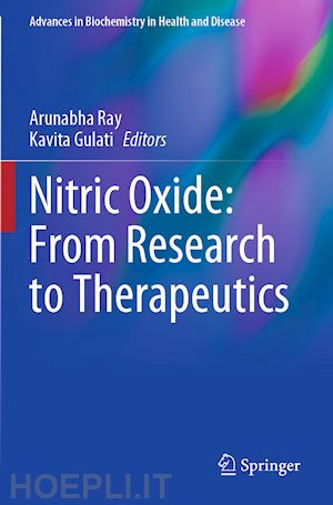 ray arunabha (curatore); gulati kavita (curatore) - nitric oxide: from research to therapeutics