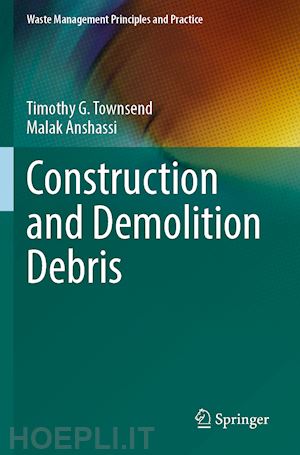 townsend timothy g.; anshassi malak - construction and demolition debris