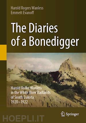 wanless harold rogers; evanoff emmett - the diaries of a bonedigger