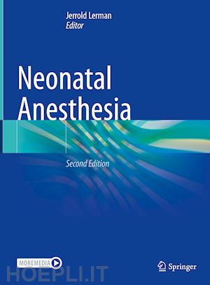 lerman jerrold (curatore) - neonatal anesthesia