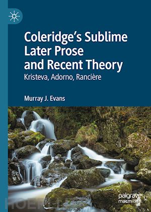 evans murray j. - coleridge’s sublime later prose and recent theory