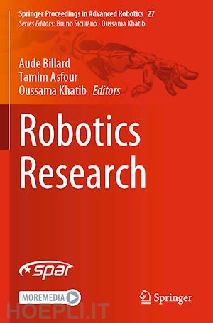 billard aude (curatore); asfour tamim (curatore); khatib oussama (curatore) - robotics research