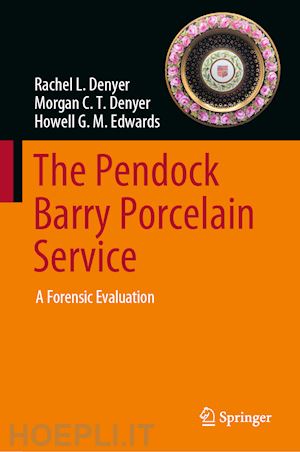 denyer rachel l.; denyer morgan c. t.; edwards howell g. m. - the pendock barry porcelain service