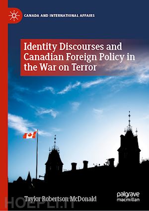 mcdonald taylor robertson - identity discourses and canadian foreign policy in the war on terror