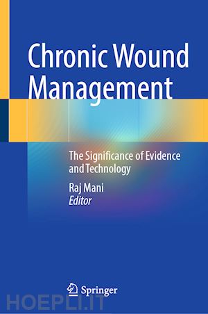 mani raj (curatore) - chronic wound management