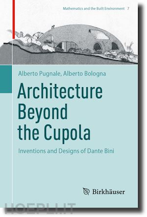 pugnale alberto; bologna alberto - architecture beyond the cupola