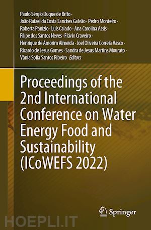 duque de brito paulo sérgio (curatore); correia vasco joel oliveira (curatore); de jesus gomes ricardo (curatore); de jesus martins mourato sandra (curatore); santos ribeiro vânia sofia (curatore); da costa sanches galvão joão rafael (curatore) - proceedings of the 2nd international conference on water energy food and sustainability (icowefs 2022)