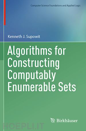 supowit kenneth j. - algorithms for constructing computably enumerable sets