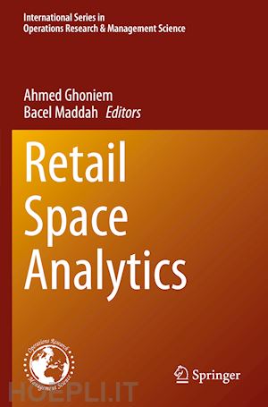 ghoniem ahmed (curatore); maddah bacel (curatore) - retail space analytics