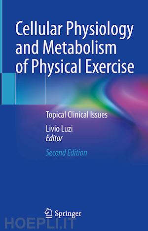 luzi livio (curatore) - cellular physiology and metabolism of physical exercise