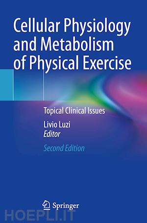 luzi livio (curatore) - cellular physiology and metabolism of physical exercise