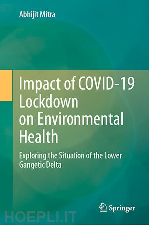 mitra abhijit - impact of covid-19 lockdown on environmental health