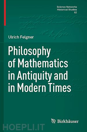 felgner ulrich - philosophy of mathematics in antiquity and in modern times