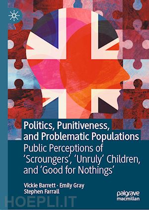 barrett vickie; gray emily; farrall stephen - politics, punitiveness, and problematic populations