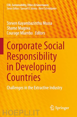 msosa steven kayambazinthu (curatore); mugova shame (curatore); mlambo courage (curatore) - corporate social responsibility in developing countries