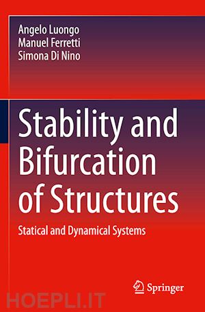 luongo angelo; ferretti manuel; di nino simona - stability and bifurcation of structures