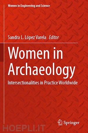 lópez varela sandra l. (curatore) - women in archaeology