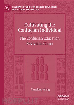 wang canglong - cultivating the confucian individual