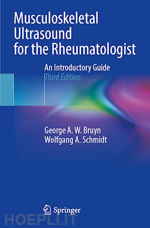 bruyn george a.w.; schmidt wolfgang a. - musculoskeletal ultrasound for the rheumatologist