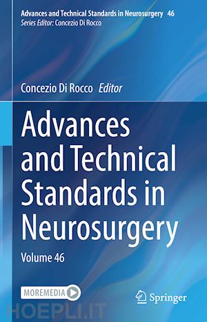 di rocco concezio (curatore) - advances and technical standards in neurosurgery