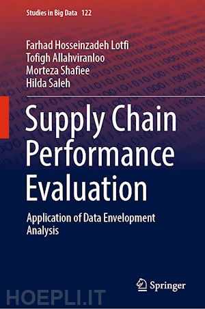 hosseinzadeh lotfi farhad; allahviranloo tofigh; shafiee morteza; saleh hilda - supply chain performance evaluation