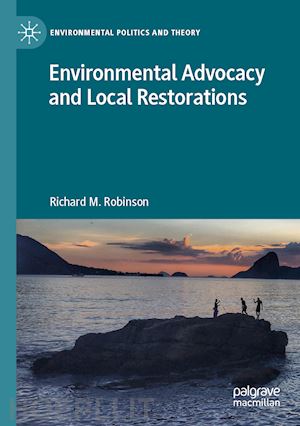 robinson richard m. - environmental advocacy and local restorations