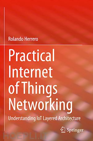 herrero rolando - practical internet of things networking