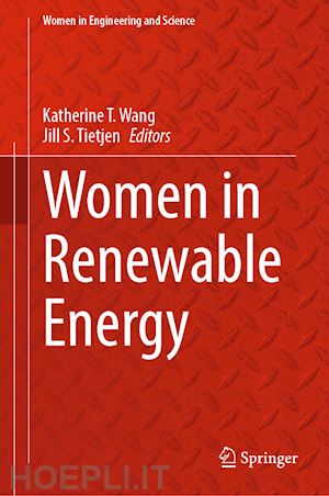 wang katherine t. (curatore); tietjen jill s. (curatore) - women in renewable energy