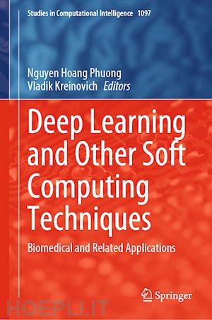 phuong nguyen hoang (curatore); kreinovich vladik (curatore) - deep learning and other soft computing techniques