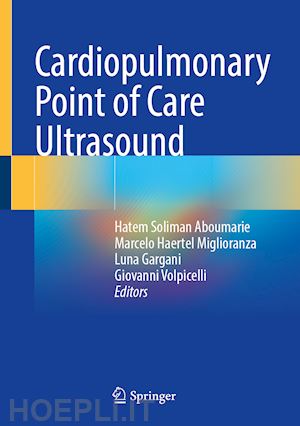 soliman-aboumarie hatem (curatore); haertel miglioranza marcelo (curatore); gargani luna (curatore); volpicelli giovanni (curatore) - cardiopulmonary point of care ultrasound