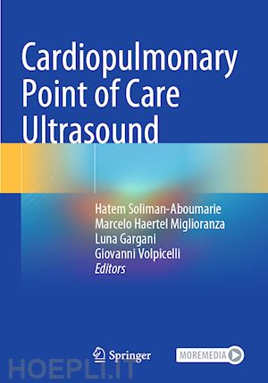 soliman-aboumarie hatem (curatore); haertel miglioranza marcelo (curatore); gargani luna (curatore); volpicelli giovanni (curatore) - cardiopulmonary point of care ultrasound