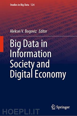 bogoviz aleksei v. (curatore) - big data in information society and digital economy