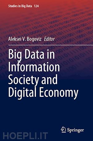 bogoviz aleksei v. (curatore) - big data in information society and digital economy