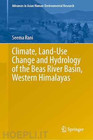 rani seema - climate, land-use change and hydrology of the beas river basin, western himalayas