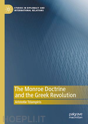 tziampiris aristotle - the monroe doctrine and the greek revolution