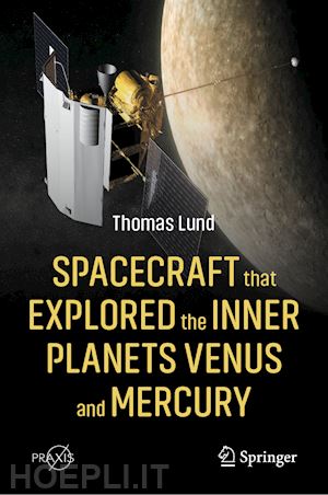 lund thomas - spacecraft that explored the inner planets venus and mercury